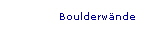 Boulderw�nde