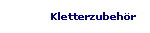 Kletterzubeh�r