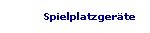 Spielplatzger�te