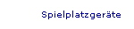 Spielplatzger�te