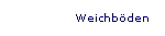 Weichb�den